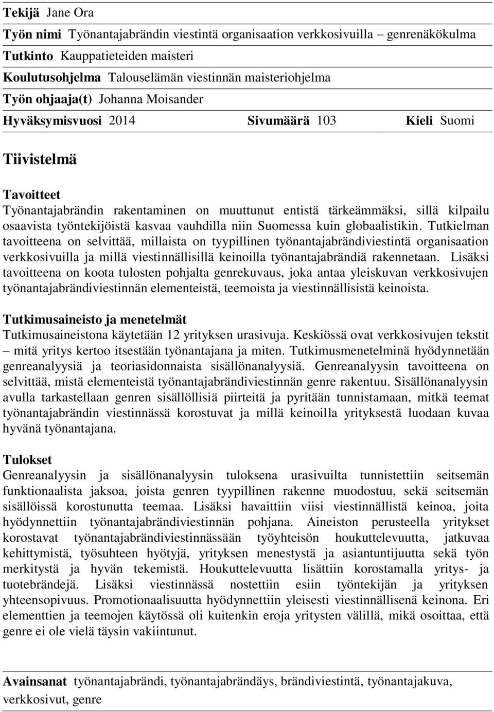 työntekijöistä kasvaa vauhdilla niin Suomessa kuin globaalistikin.