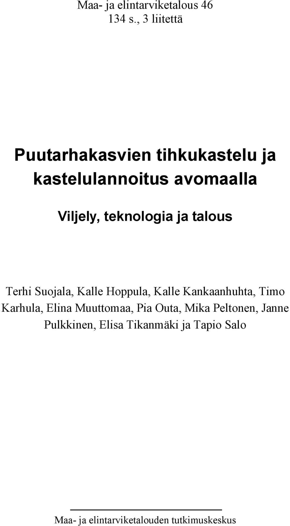 teknologia ja talous Terhi Suojala, Kalle Hoppula, Kalle Kankaanhuhta, Timo