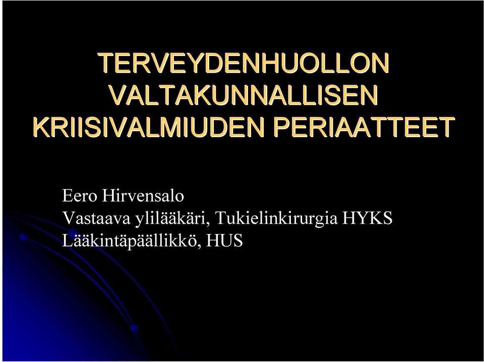 Hirvensalo Vastaava ylilääkäri,