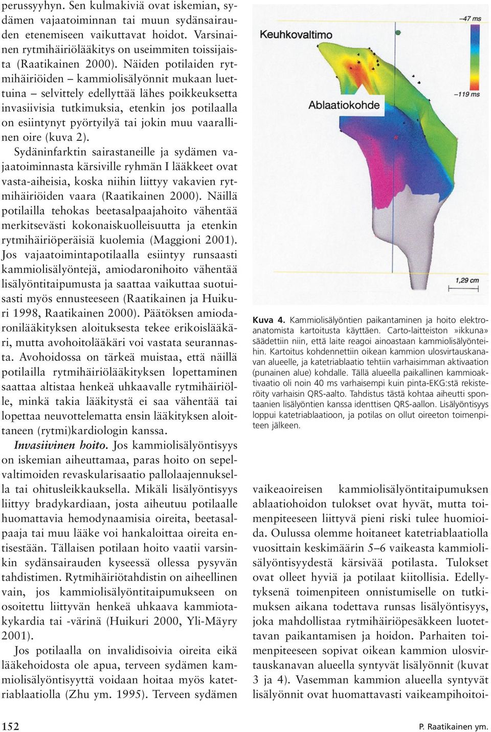 vaarallinen oire (kuva 2).