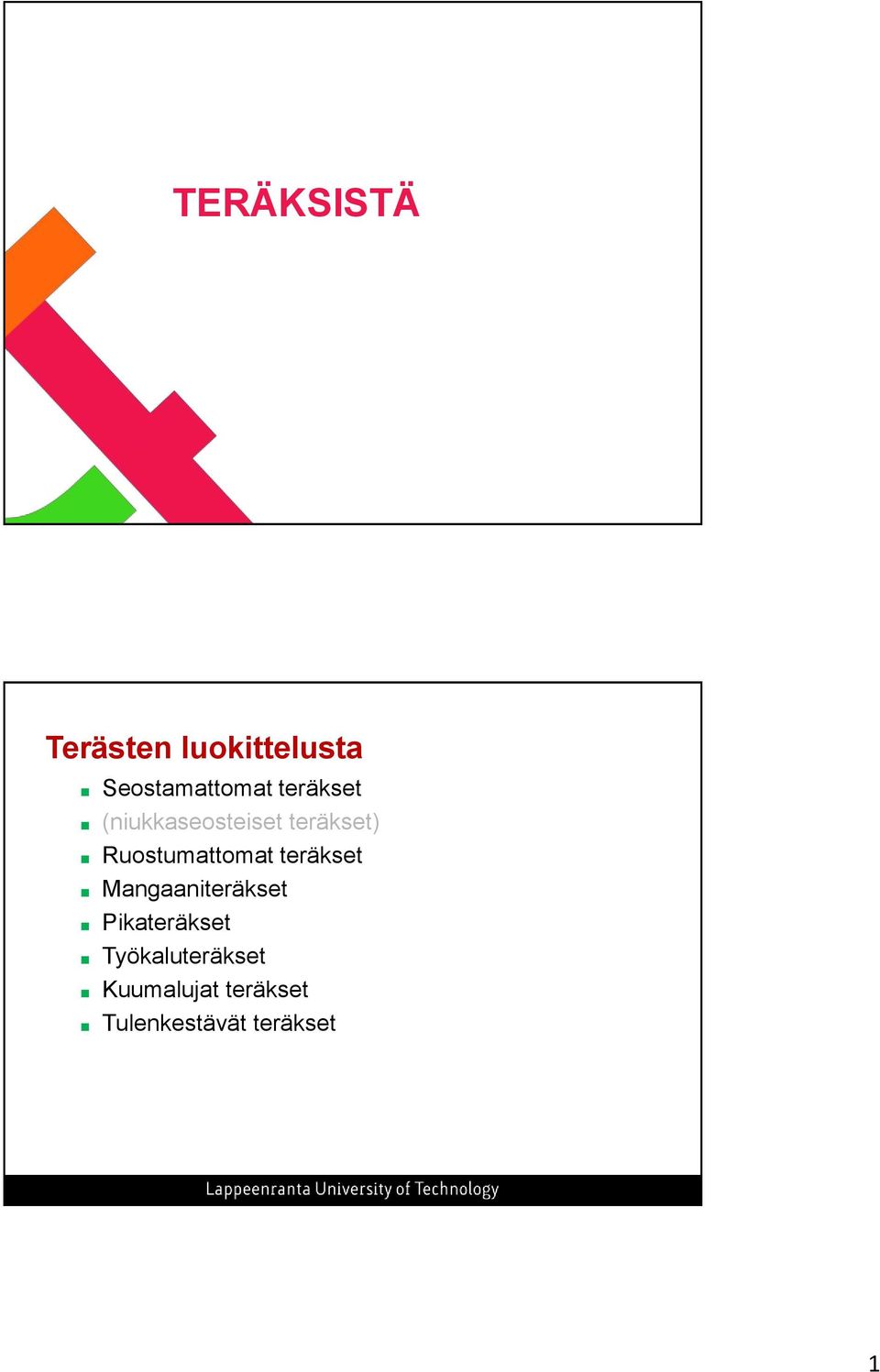 Ruostumattomat teräkset Mangaaniteräkset