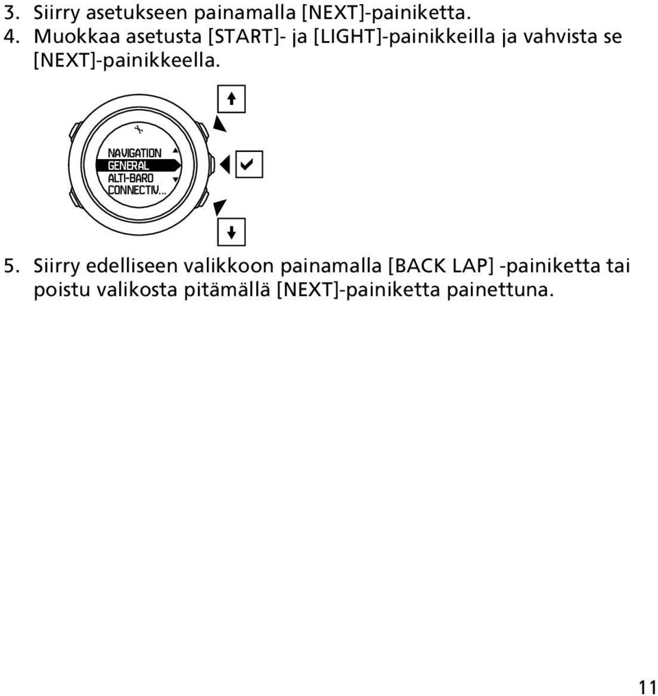 [NEXT]-painikkeella. NAVIGATION GENERAL ALTI-BARO CONNECTIV... 5.