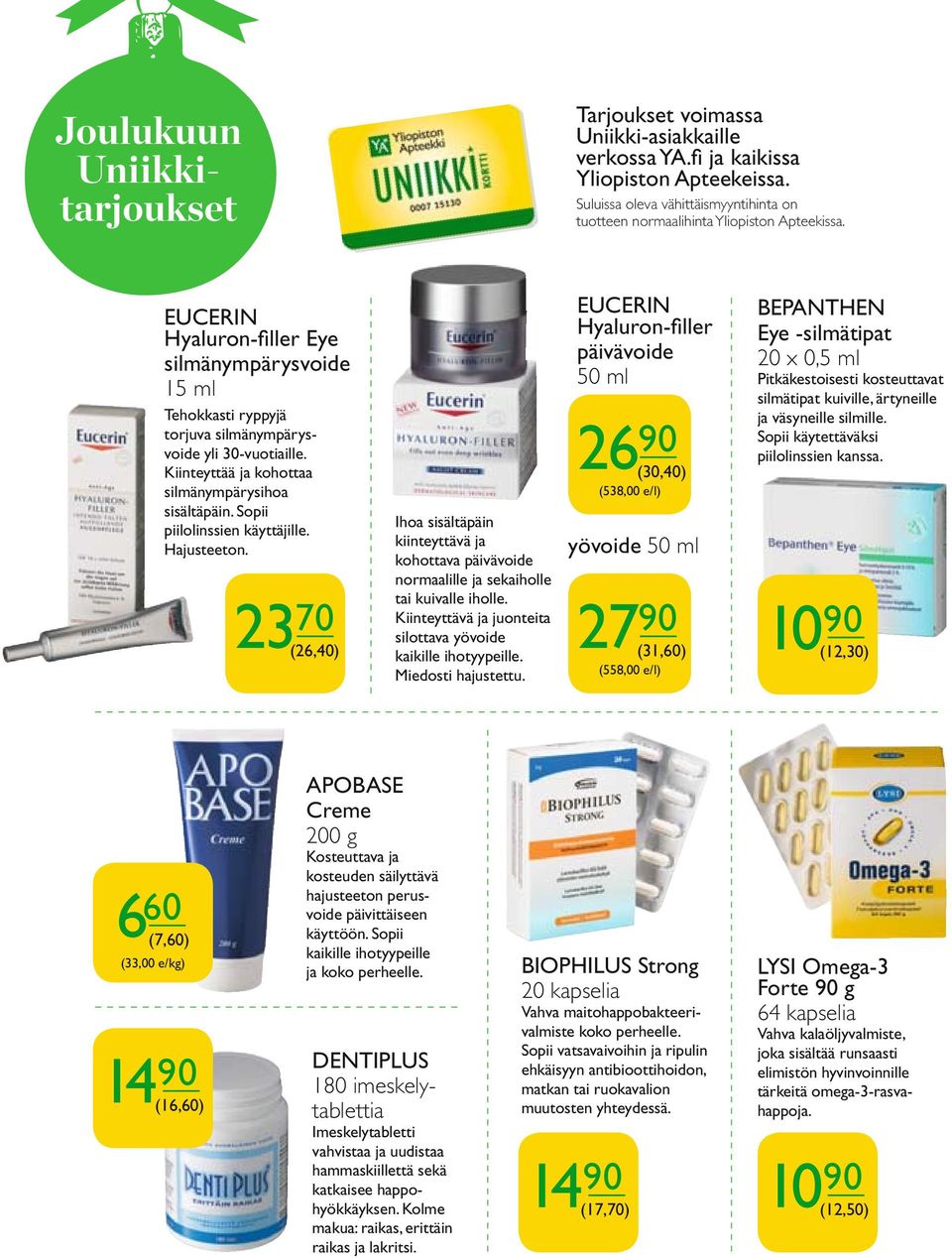 EUCERIN Hyaluron-filler Eye silmänympärysvoide 15 ml Tehokkasti ryppyjä torjuva silmänympärysvoide yli 30-vuotiaille. Kiinteyttää ja kohottaa silmänympärysihoa sisältäpäin.