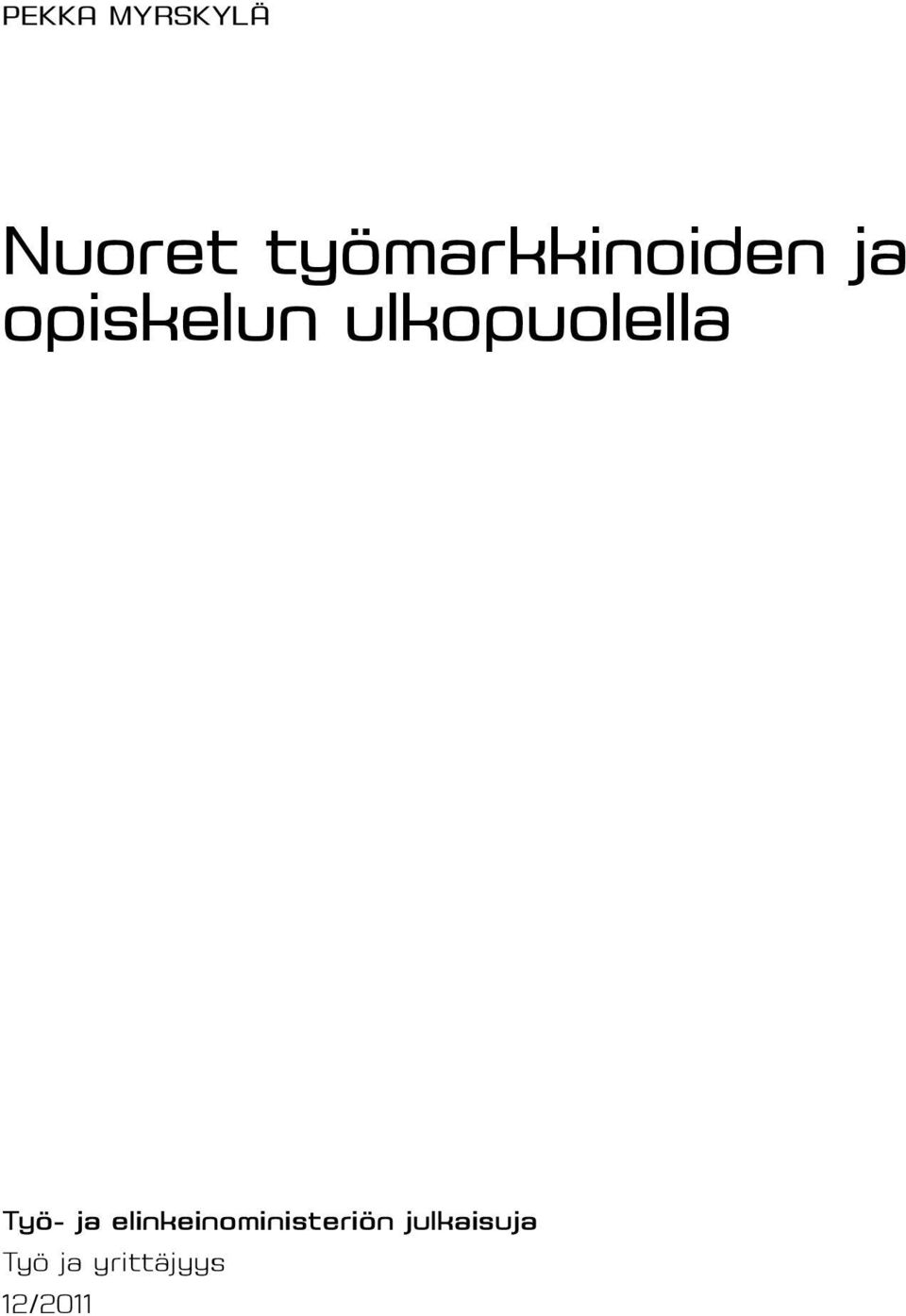 ulkopuolella Työ- ja