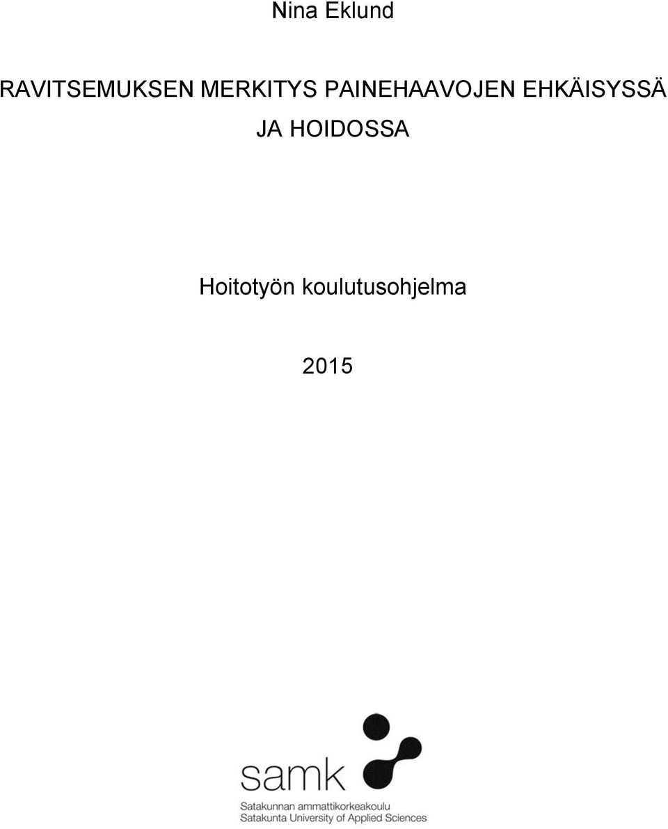 EHKÄISYSSÄ JA HOIDOSSA