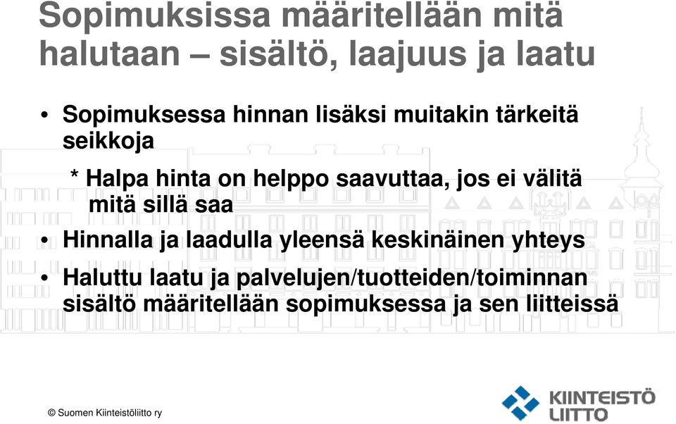 sillä saa Hinnalla ja laadulla yleensä keskinäinen yhteys Haluttu laatu ja