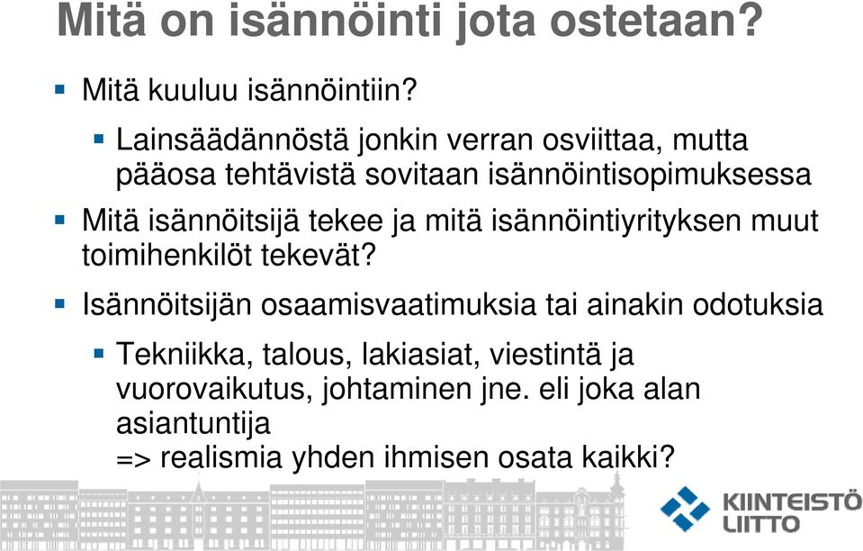 isännöitsijä tekee ja mitä isännöintiyrityksen muut toimihenkilöt tekevät?