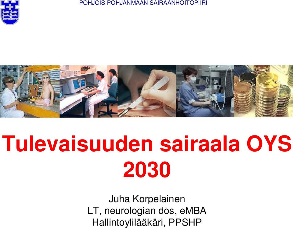 sairaala OYS 2030 Juha Korpelainen