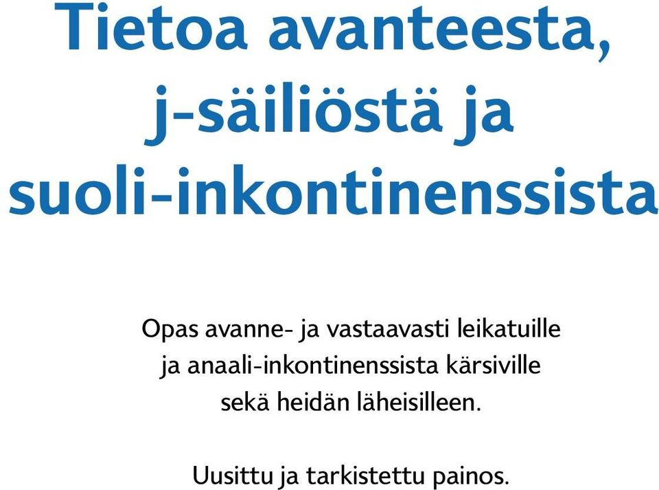 vastaavasti leikatuille ja