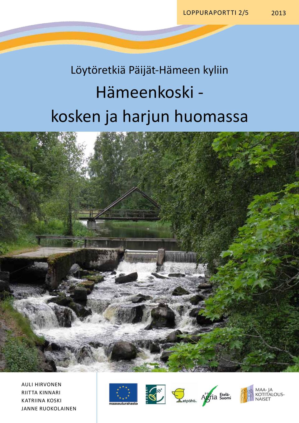 kosken ja harjun huomassa Auli Hirvonen