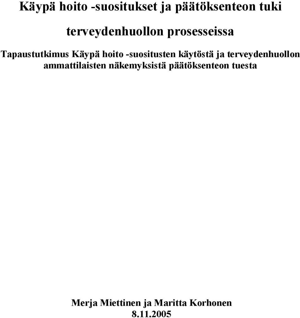 -suositusten käytöstä ja terveydenhuollon ammattilaisten