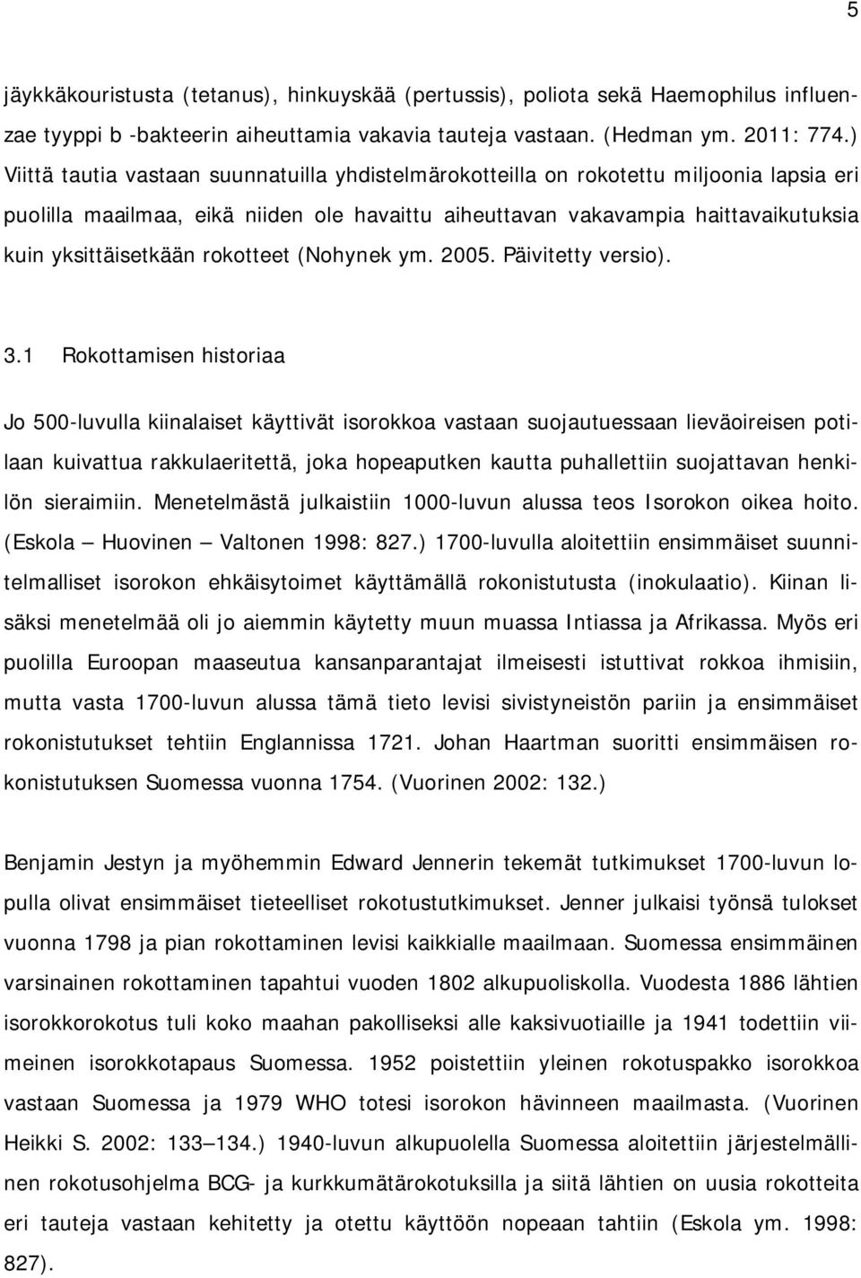 rokotteet (Nohynek ym. 2005. Päivitetty versio). 3.