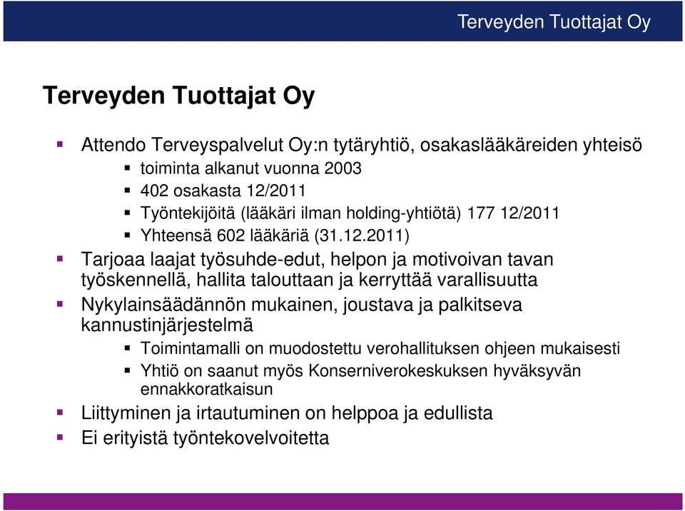 2011 Yhteensä 602 lääkäriä (31.12.