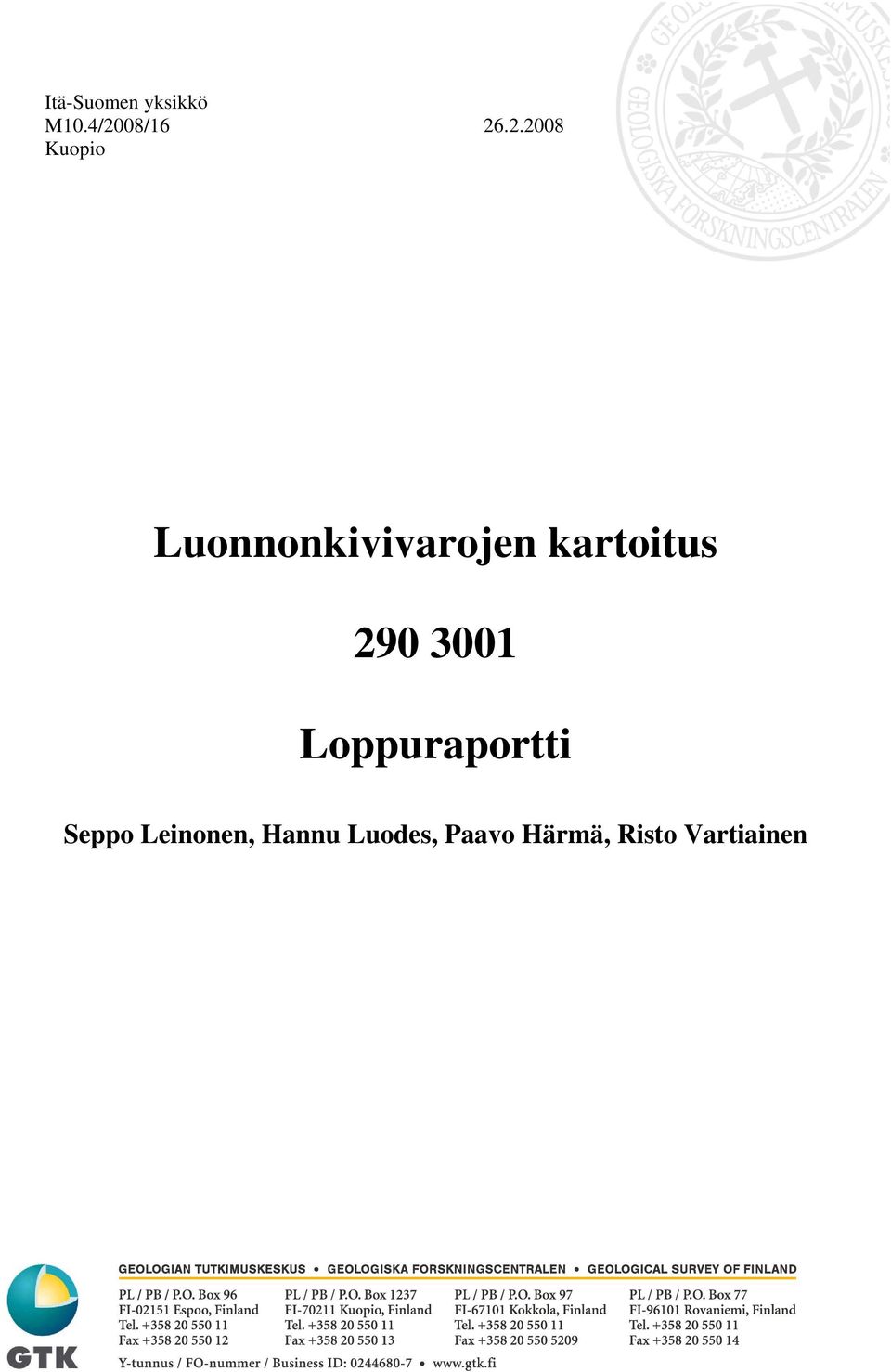 .2.2008 Kuopio Luonnonkivivarojen