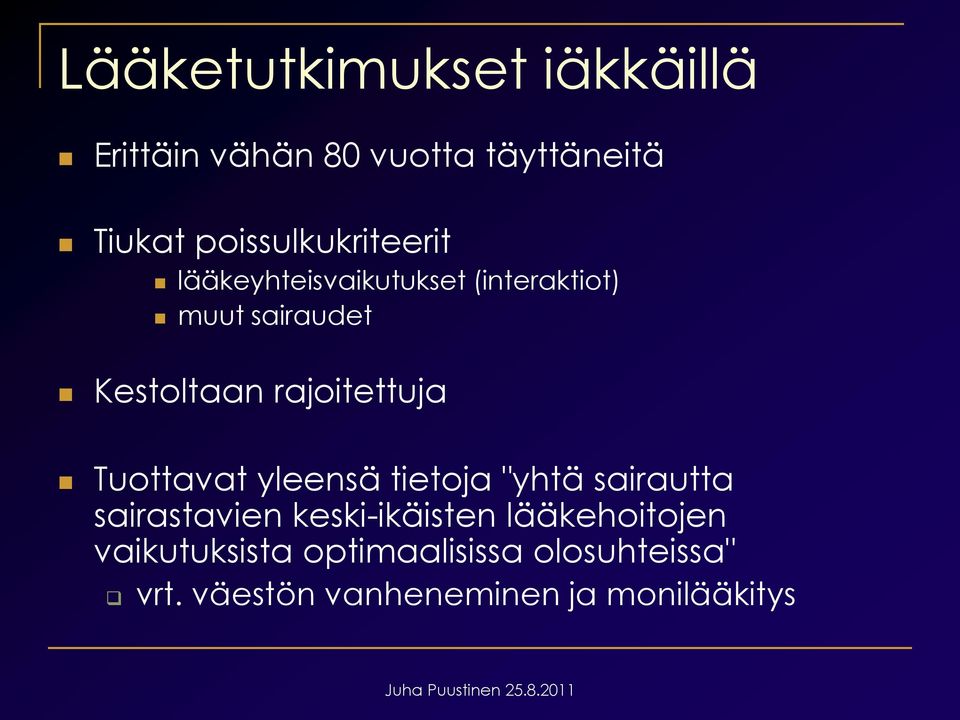 rajoitettuja Tuottavat yleensä tietoja "yhtä sairautta sairastavien keski-ikäisten