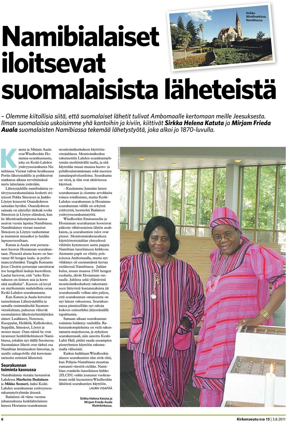 Katuta ja Mirjam Auala ovat Windhoekin Hosianna-seurakunnasta, joka on Keski-Lahden ystävyysseurakunta Namibiassa.