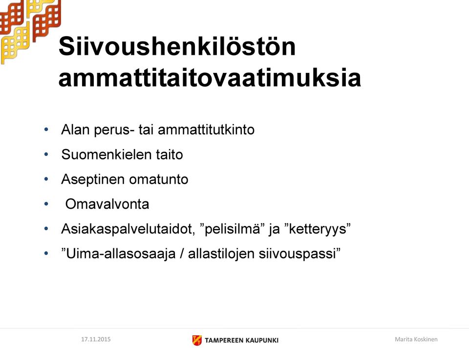Aseptinen omatunto Omavalvonta Asiakaspalvelutaidot,