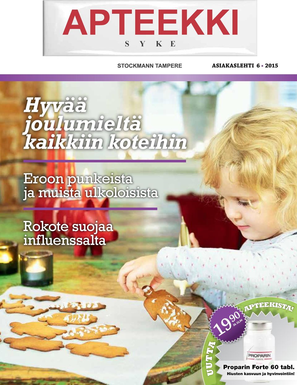 Rokote suojaa influenssalta 19 90 Sh 25,86 APTEEKISTA!