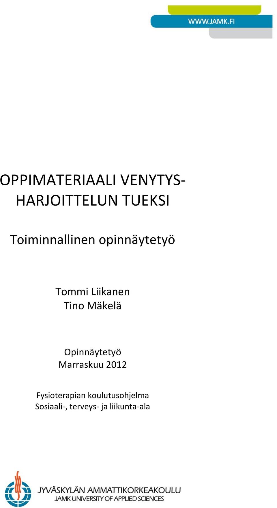 Mäkelä Opinnäytetyö Marraskuu 2012