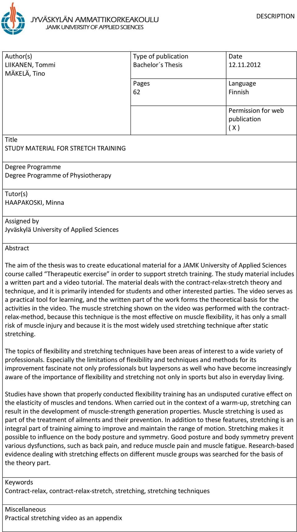 material for a JAMK University of Applied Sciences course called Therapeutic exercise in order to support stretch training. The study material includes a written part and a video tutorial.