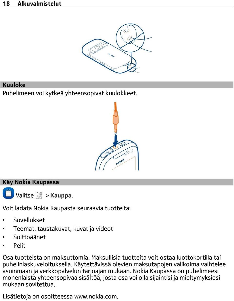 Maksullisia tuotteita voit ostaa luottokortilla tai puhelinlaskuveloituksella.