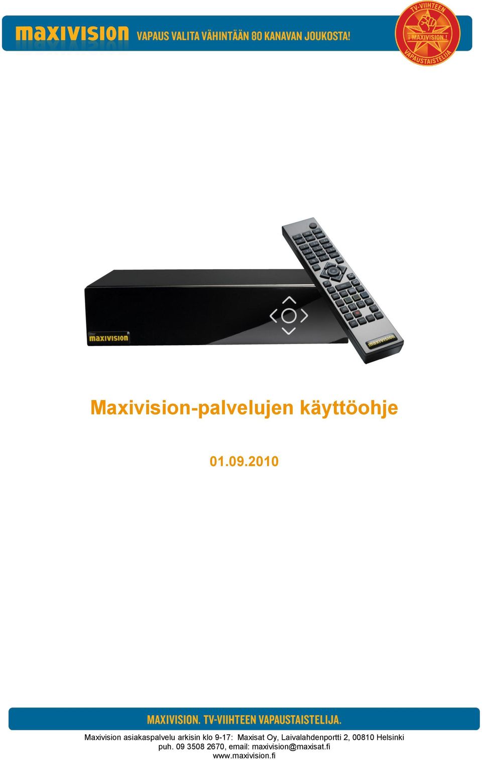 Maxisat Oy, Laivalahdenportti 2, 00810 Helsinki