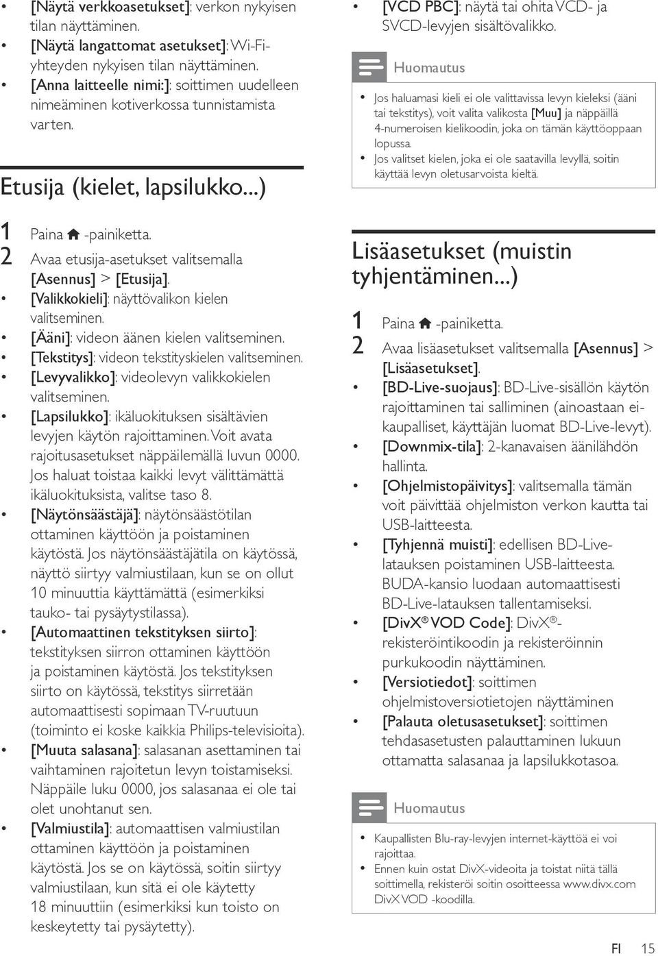 2 Avaa etusija-asetukset valitsemalla [Asennus] > [Etusija]. [Valikkokieli]: näyttövalikon kielen valitseminen. [Ääni]: videon äänen kielen valitseminen.