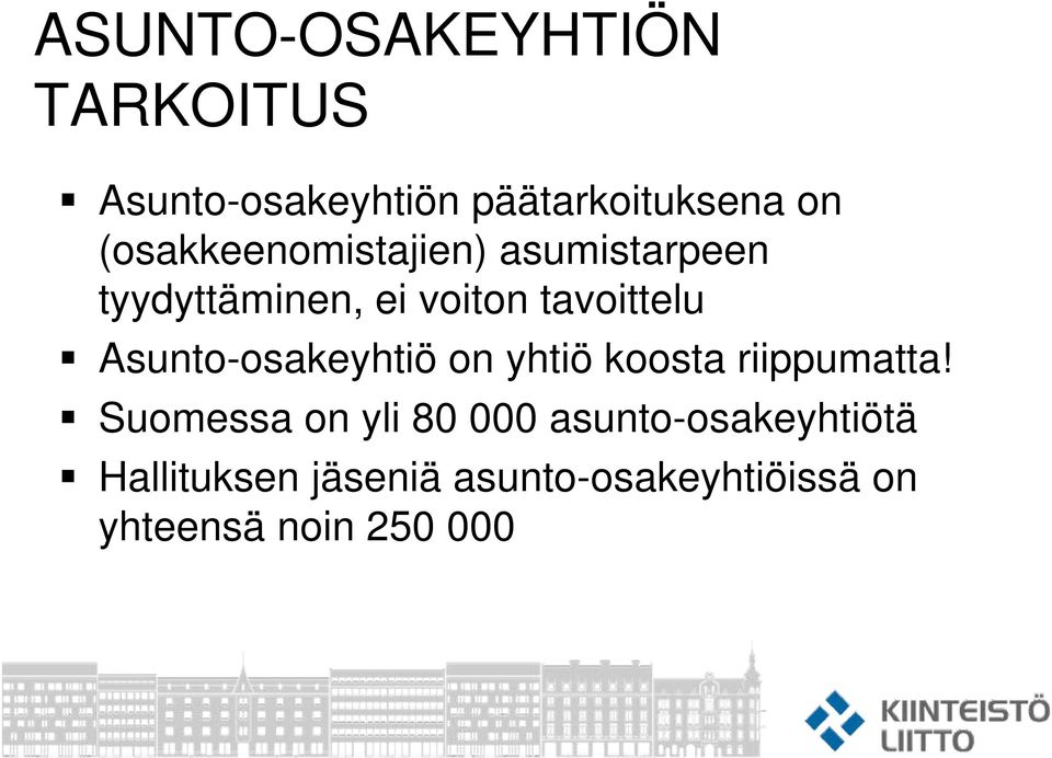 Asunto-osakeyhtiö on yhtiö koosta riippumatta!