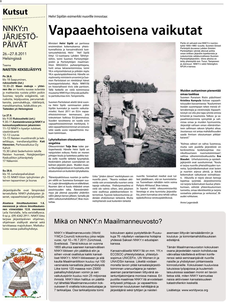 mansikkamaitoa, kalakukkoa ym. Taiteiden yö Helsingissä La 27.8. klo 9.00 Rukoushetki (ort.) 9.