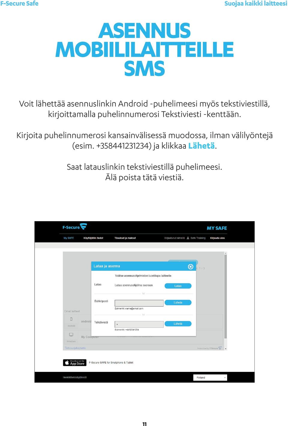 Kirjoita puhelinnumerosi kansainvälisessä muodossa, ilman välilyöntejä (esim.
