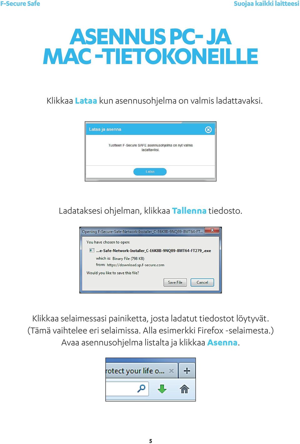 Klikkaa selaimessasi painiketta, josta ladatut tiedostot löytyvät.