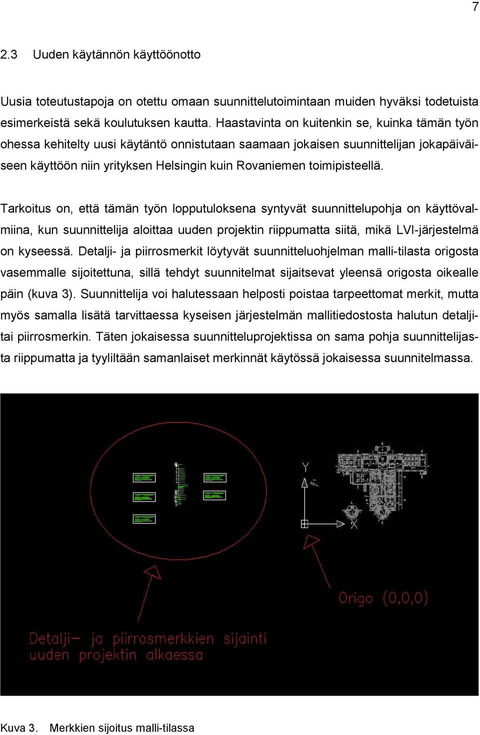 toimipisteellä.