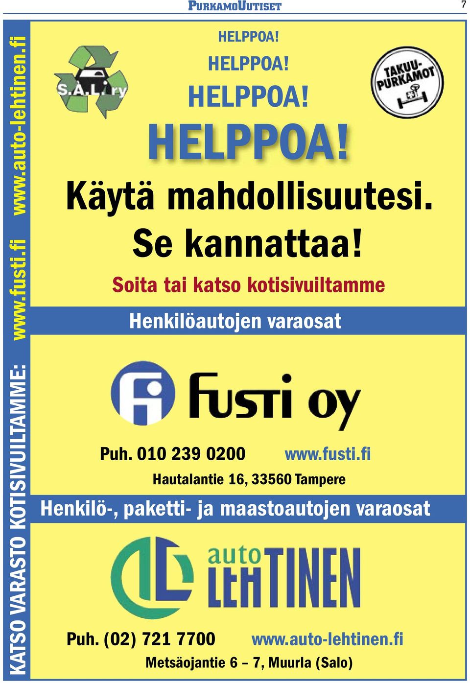 010 239 0200 www.fusti.fi Henkilö-, paketti- ja maastoautojen varaosat Puh.