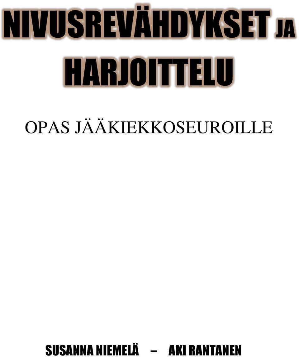 JÄÄKIEKKOSEUROILLE