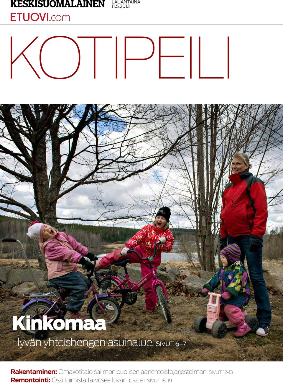 Sivut 6 7 Rakentaminen: Omakotitalo sai monipuolisen