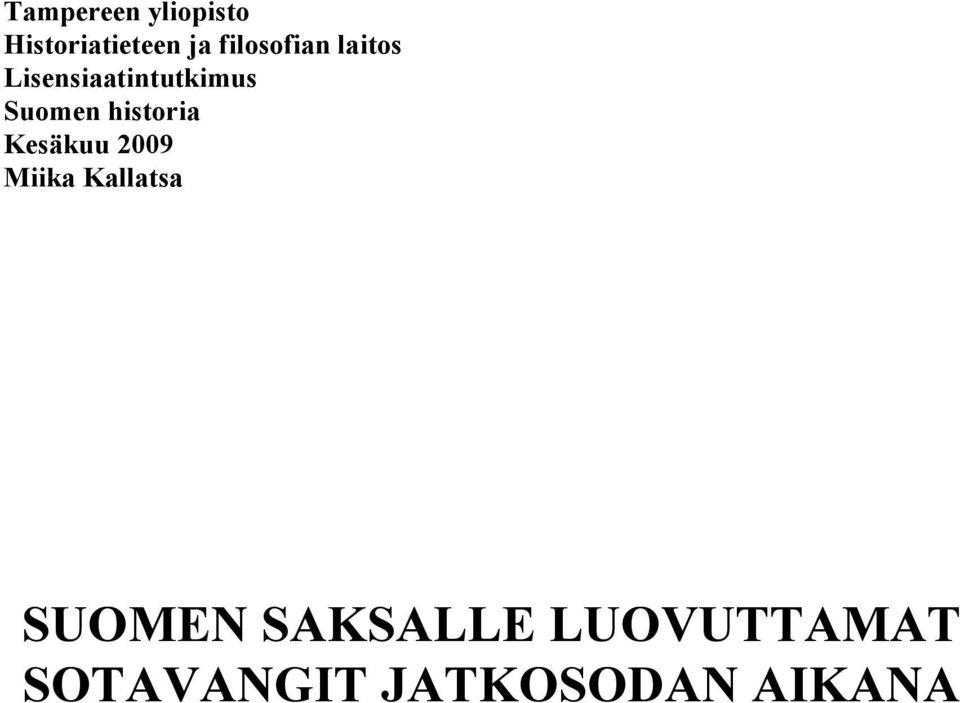 Suomen historia Kesäkuu 2009 Miika Kallatsa