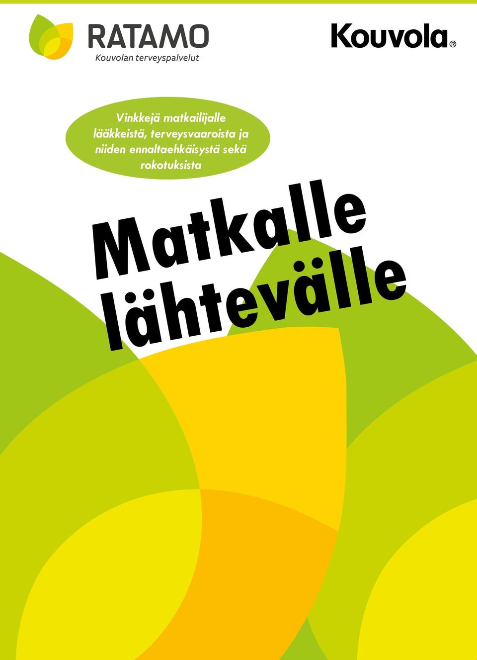 ja niiden ennaltaehkäisystä
