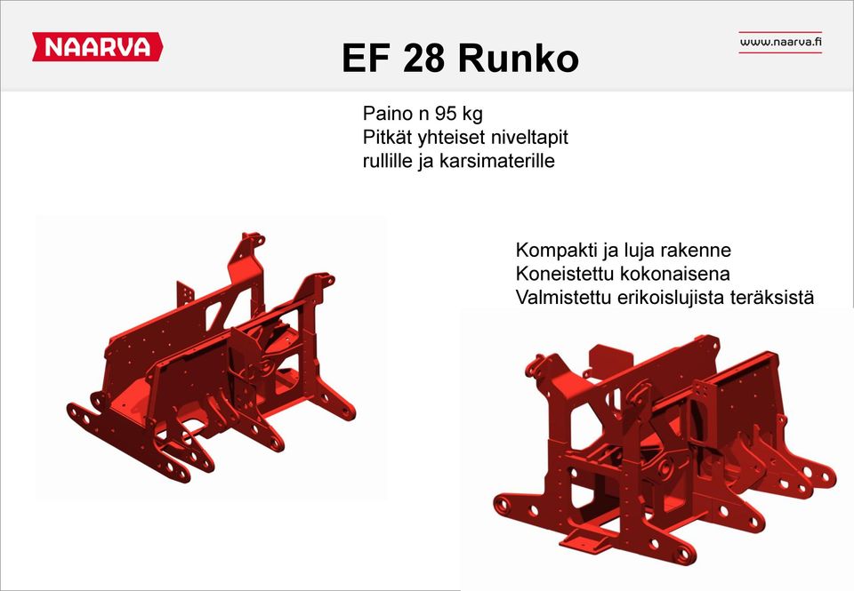 Kompakti ja luja rakenne Koneistettu