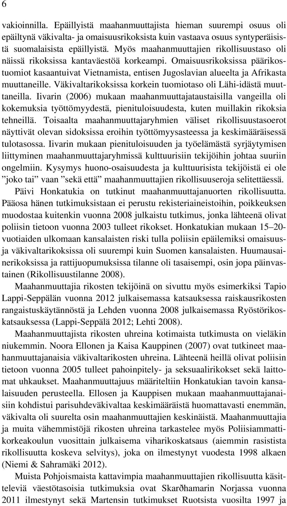 Väkivaltarikoksissa korkein tuomiotaso oli Lähi-idästä muuttaneilla.