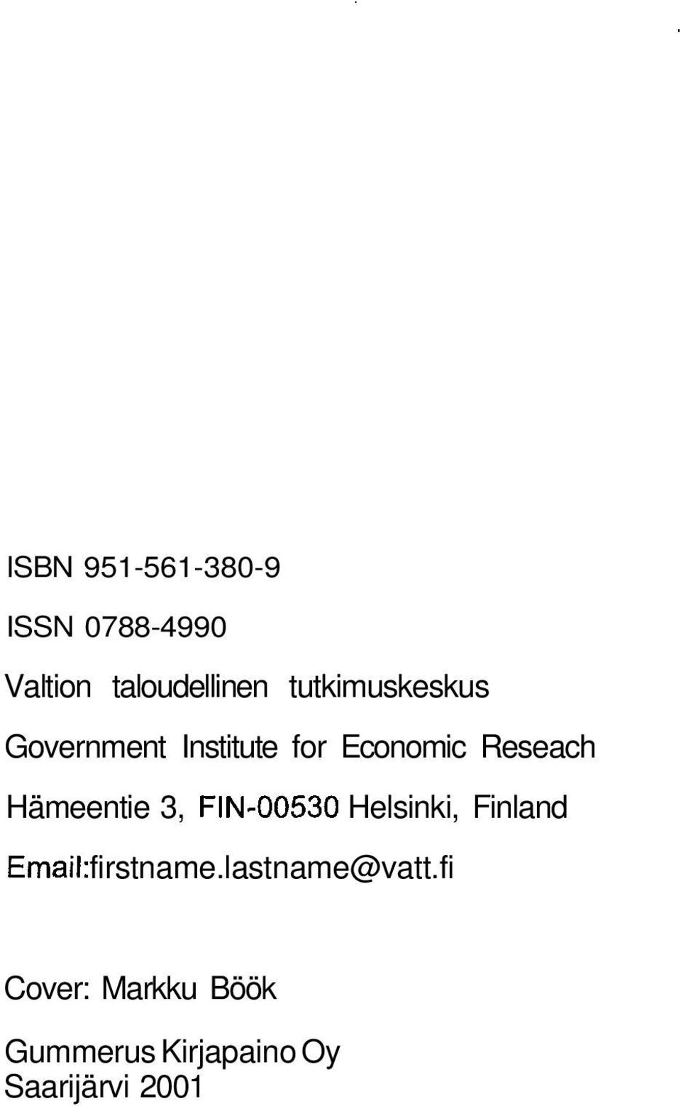 Hämeentie 3, FIN-00530 Helsinki, Finland Email: firstname.