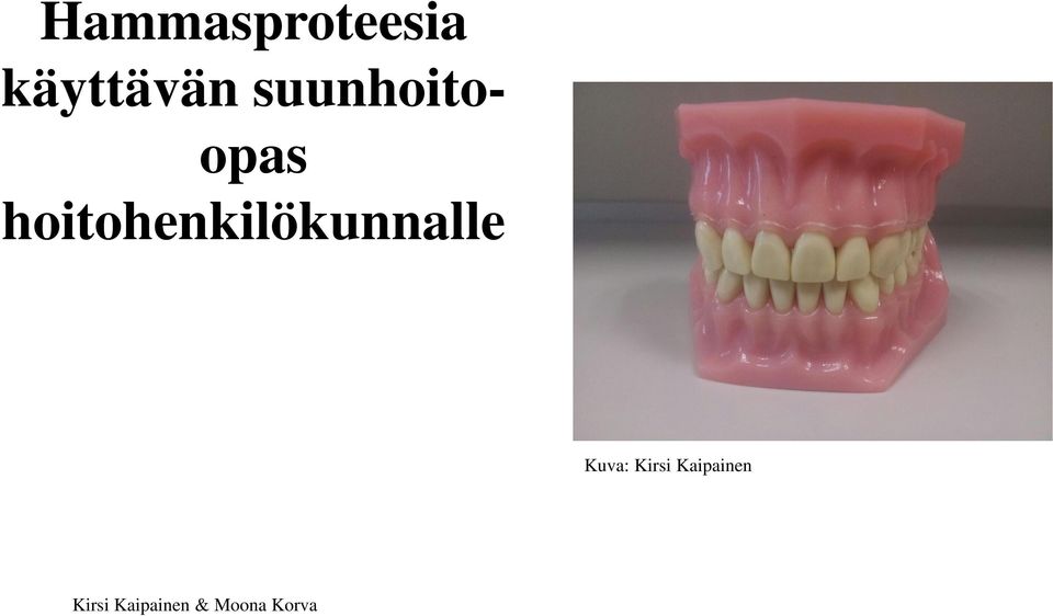 hoitohenkilökunnalle Kuva: