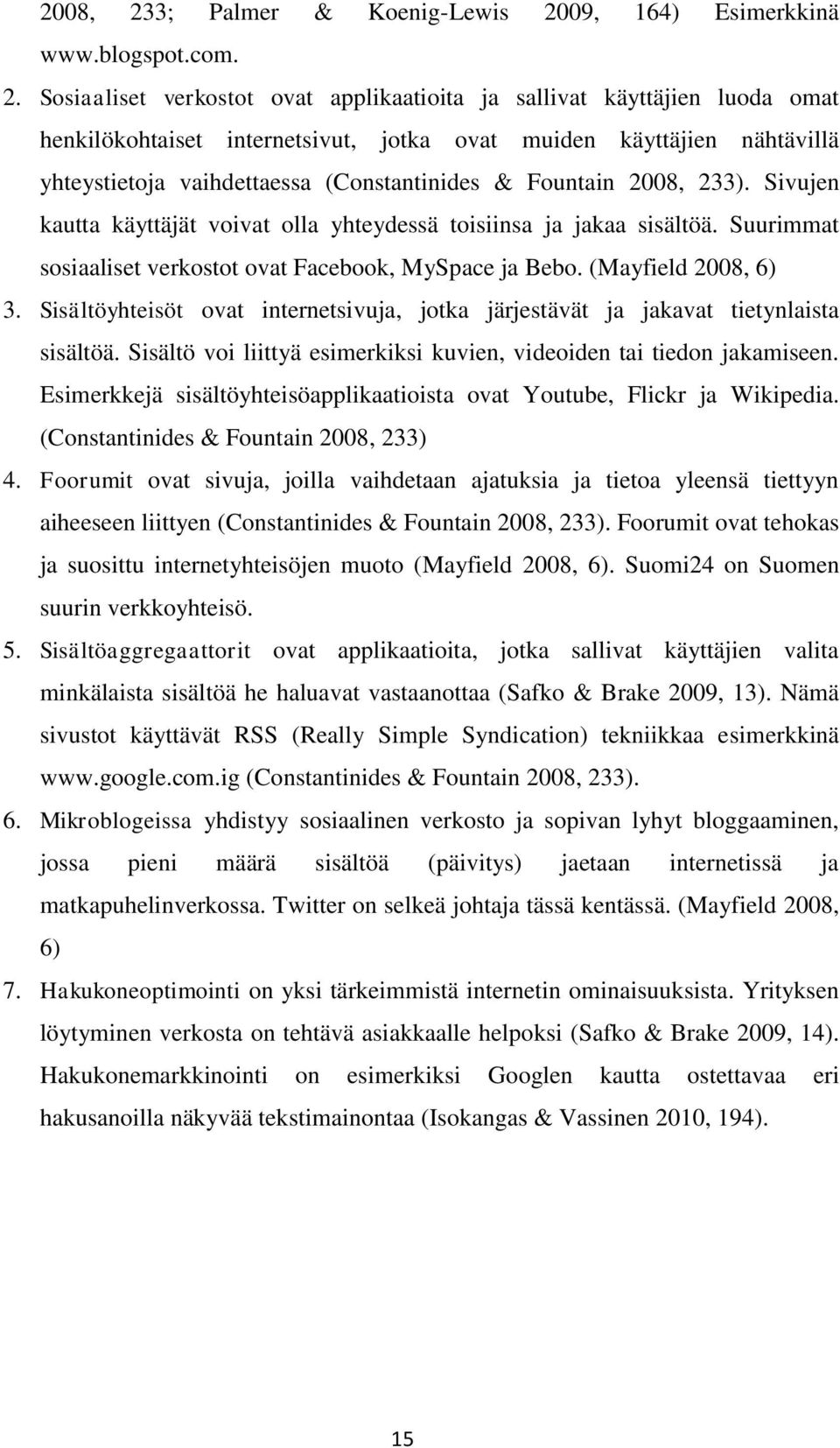 09, 164) Esimerkkinä www.blogspot.com. 2.