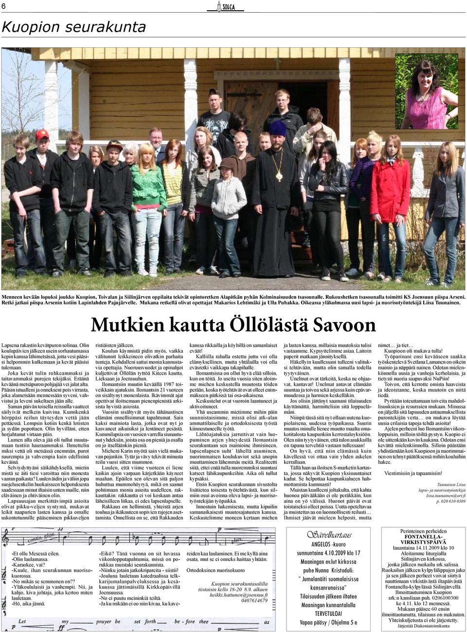 Oikeassa yläkulmassa uusi lapsi- ja nuorisotyöntekijä Liisa Tuunainen. Mutkien kautta Öllölästä Savoon Lapsena rakastin kevätpuron solinaa.