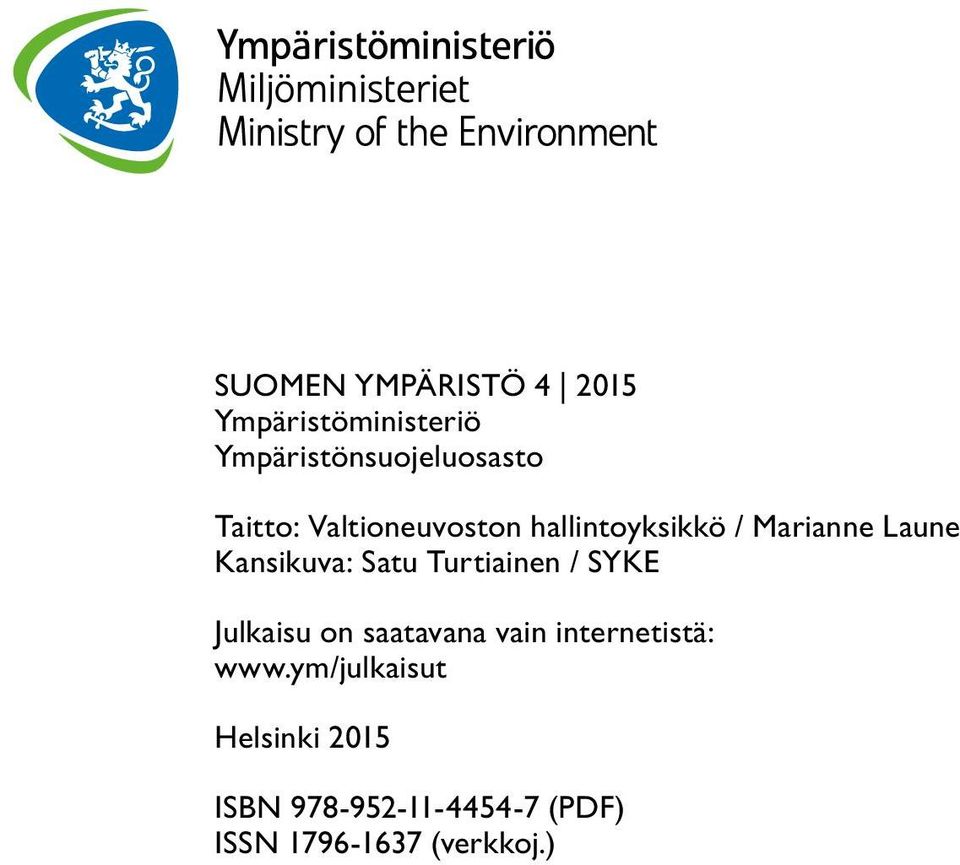 Satu Turtiainen / SYKE Julkaisu on saatavana vain internetistä: www.