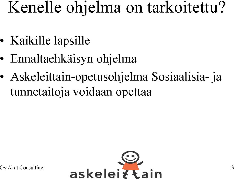 ohjelma Askeleittain opetusohjelma