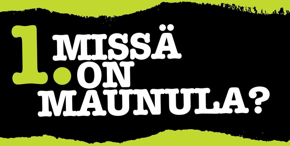 MAUNULA?