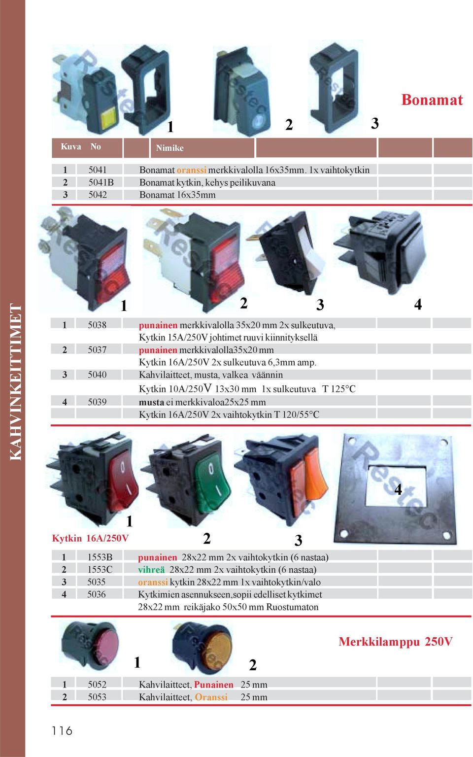 mm Kytkin 16A/20V 2x sulkeutuva 6,mm amp.