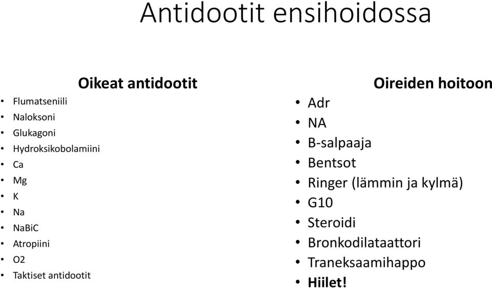 antidootit Oikeat antidootit Oireiden hoitoon Adr NA B-salpaaja