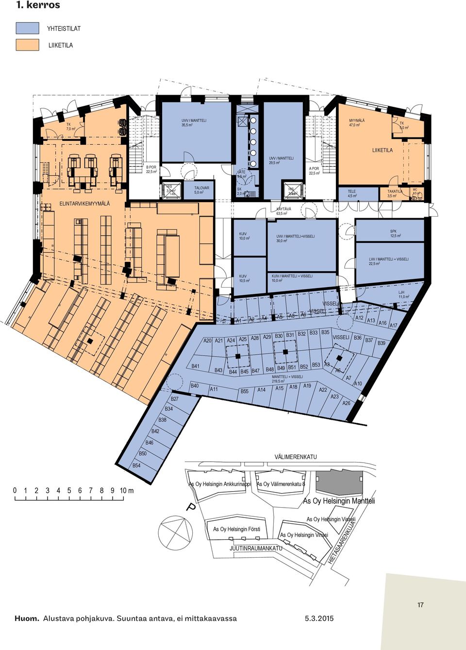 Helsingin As Oy Helsingin Oy Visseli Helsingin Visseli Mantteli As Oy Helsingin Försti UVV / MANTTELI MYYMÄLÄ TK 35,5 m 2 47,0 m 2 TK 7,0 m 2 UVV / MANTTELI MYYMÄLÄ 5,0 m 2 TK 35,5 m 2 47,0 m 2 TK