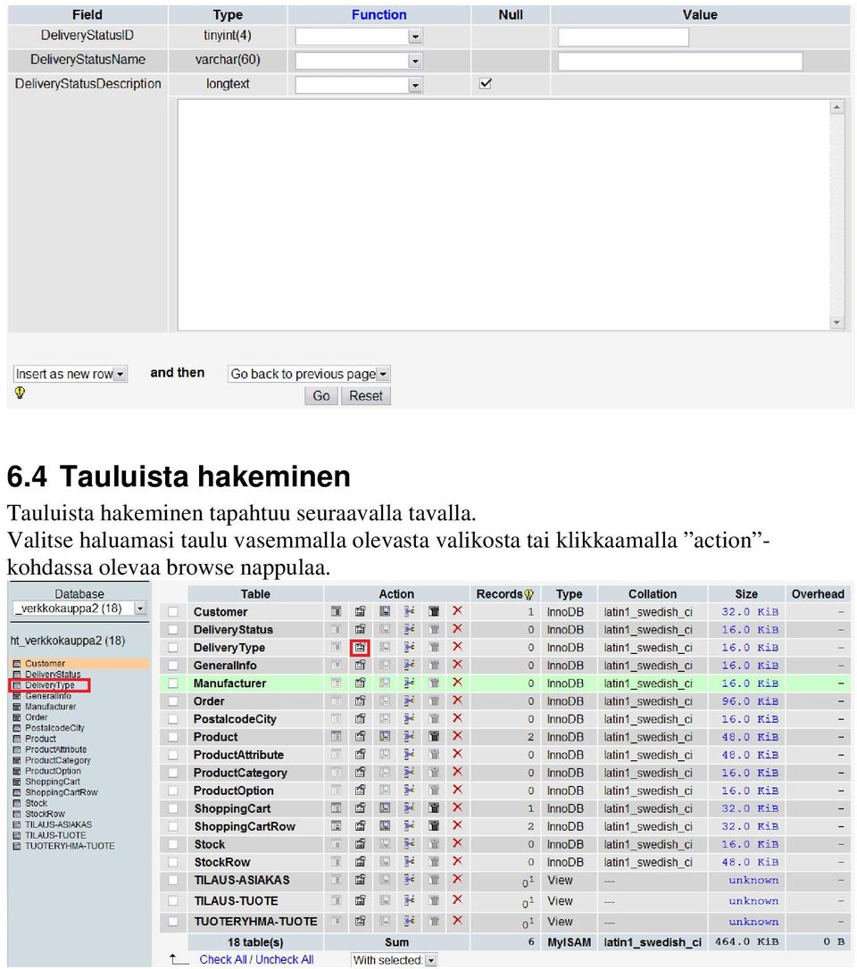 Valitse haluamasi taulu vasemmalla olevasta